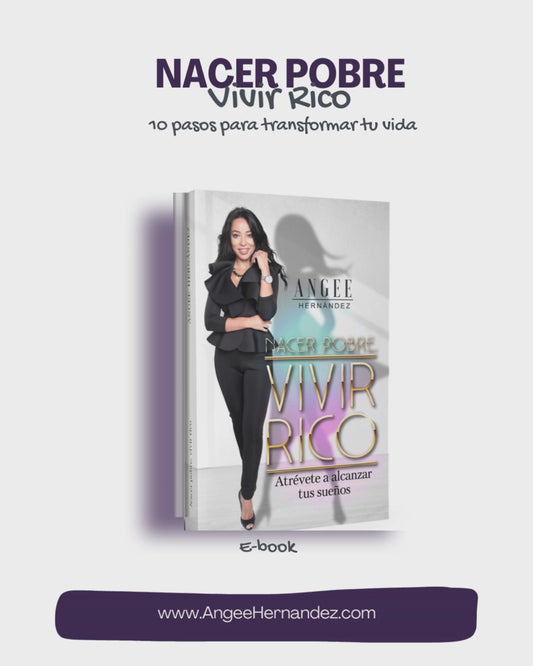 Libro Nacer pobre, vivir rico: Atrévete a alcanzar tus sueños (Digital)