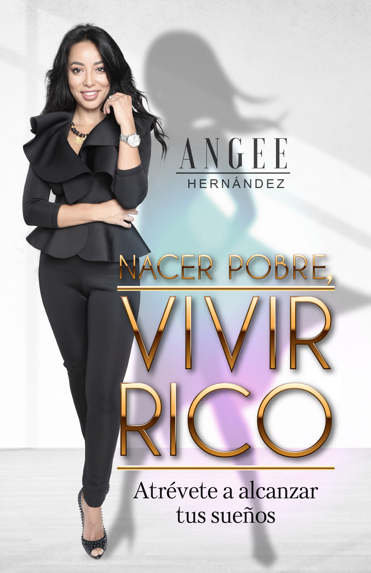 Libro Nacer pobre, vivir rico: Atrévete a alcanzar tus sueños (Digital)